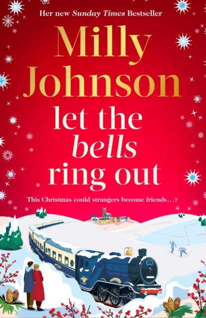 Let the Bells Ring Out - the brilliant new escapist festive novel from the multi-million bestselling author of I Wish It Could Be Christmas Every Day