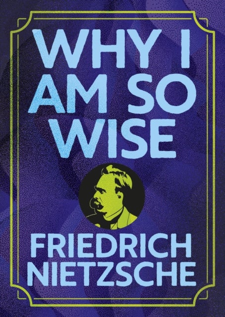 Why I Am So Wise - Illustrated Pocket Edition with Ribbon Marker