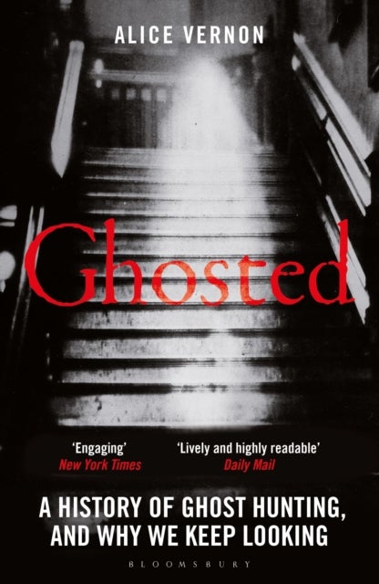 Ghosted - A History of Ghost Hunting, and Why We Keep Looking