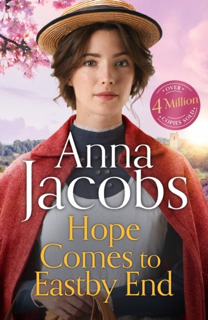 Hope Comes to Eastby End - drama returns in the gripping new saga series from multi-million-copy bestseller  Anna Jacobs