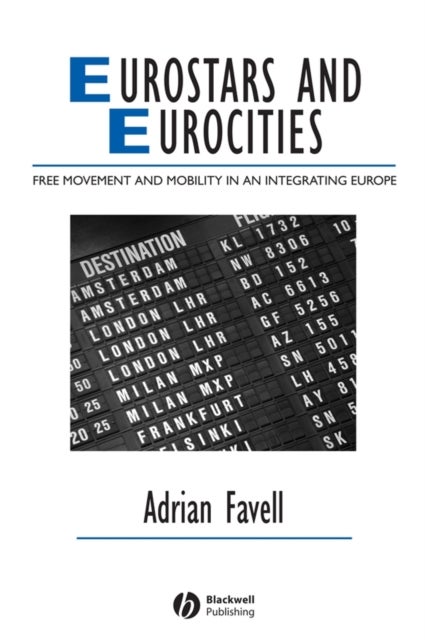 Eurostars and Eurocities - Free Movement and Mobility in an Integrating Europe
