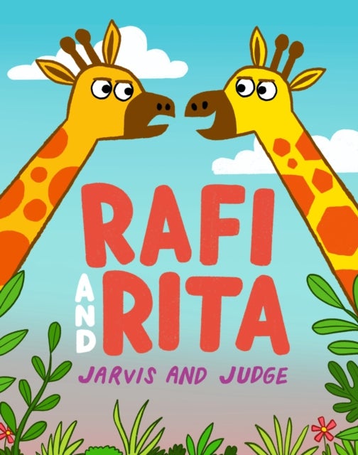 Rafi and Rita - A side-splitting tale of sibling rivalry with a charming twist! From picture book stars Jarvis and Chris Judge