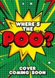 Where's the Poo? - A Comic Book Story: Jingle Smells