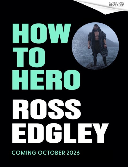 How to Hero - Find Strength, Forge Resilience and Fulfil Your Purpose