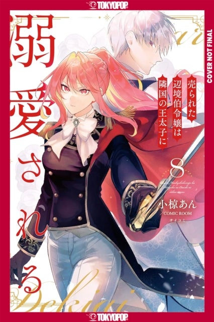 The Margrave''s Daughter & the Enemy Prince, Volume 8