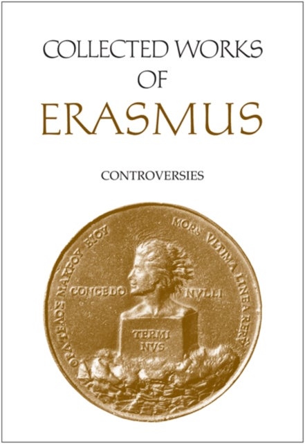 Collected Works of Erasmus - Controversies, Volume 82