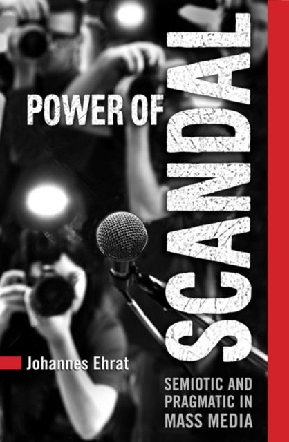 Power of Scandal - Semiotic and Pragmatic in Mass Media