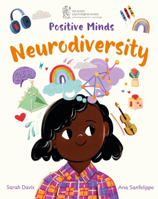 Positive Minds: Neurodiversity - Published in partnership with the British Psychological Society