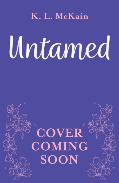 Untamed - A small-town YA cowboy romance with a British twist from the author of UNBRIDLED