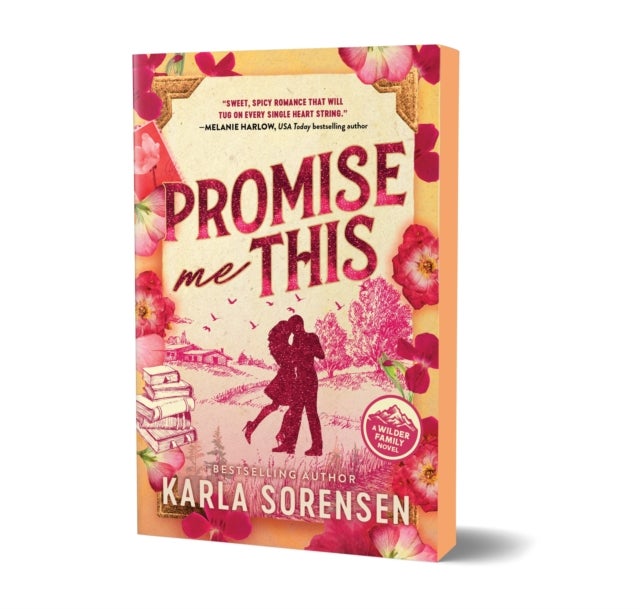 Promise Me This - A Small Town Friends to Lovers Romance (Wilder Family Book 3)