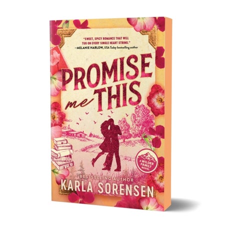 Promise Me This - A Small Town Friends to Lovers Romance (Wilder Family Book 3)