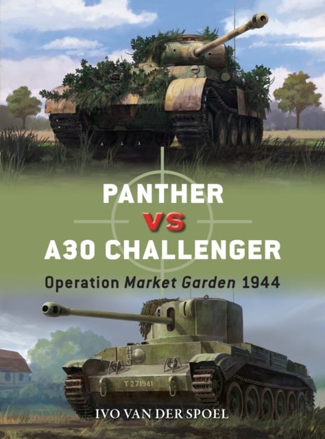 Panther vs A30 Challenger - Operation Market Garden 1944