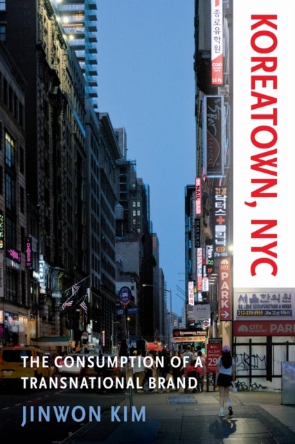 Koreatown, NYC - The Consumption of a Transnational Brand