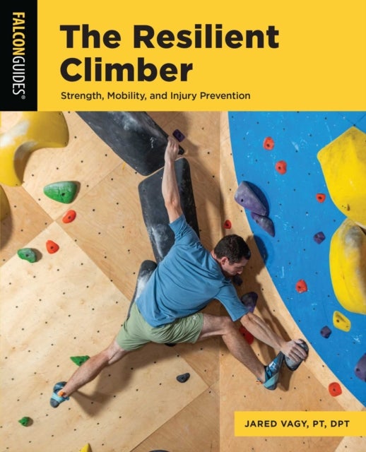 Resilient Climber - Strength, Mobility, and Injury Prevention