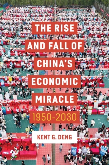 The Rise and Fall of China's Economic Miracle - 1950 - 2030