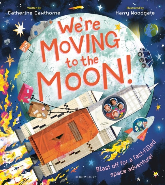 We're Moving to the Moon! - Blast off on a fact-filled adventure