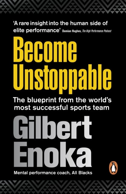 Become Unstoppable - The Blueprint from the World's Most Successful Sports Team