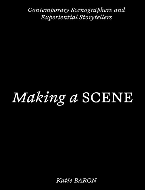 Making a Scene - Pioneering Scenography and Performance Design