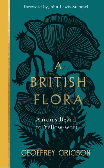 A British Flora - Aaron's Beard to Yellow-wort