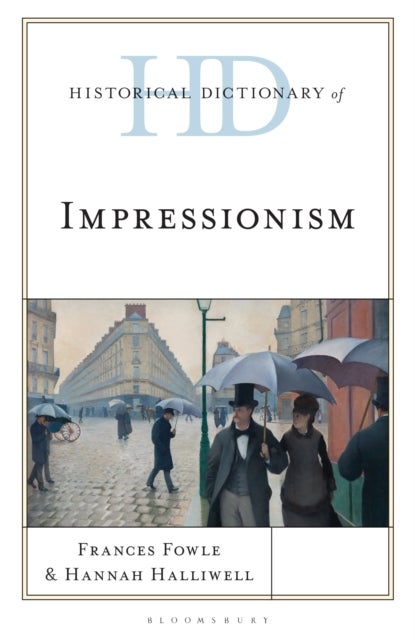 Historical Dictionary of Impressionism
