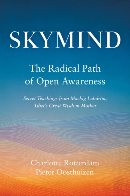 Skymind - The Radical Path of Open Awareness