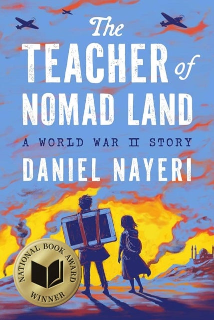 The Teacher of Nomad Land - A World War II Story