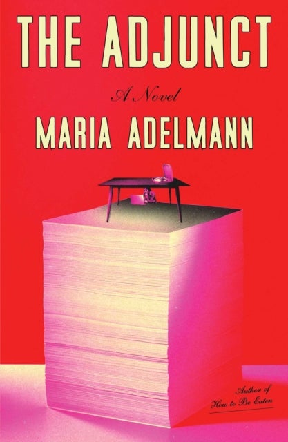 The Adjunct - A Novel