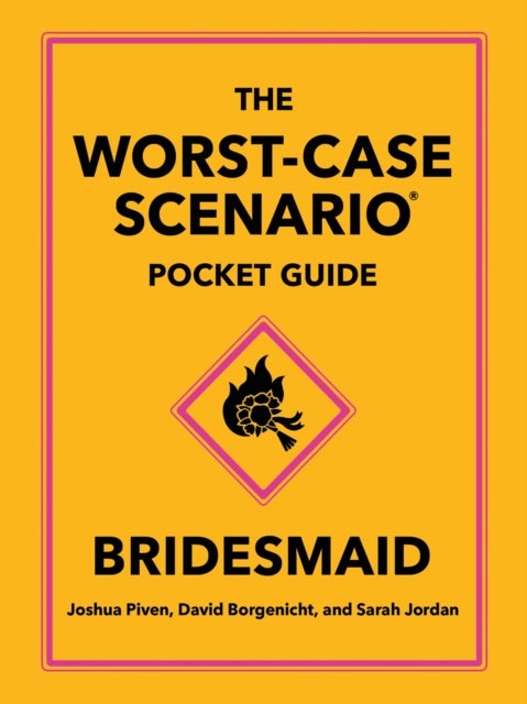 The Worst-Case Scenario Pocket Guide: Bridesmaid