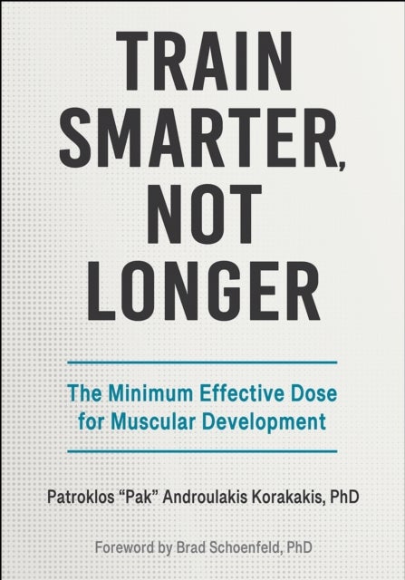 Train Smarter, not Longer - The Minimum Effective Dose for Muscular Development