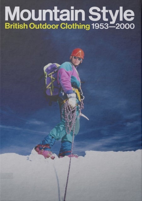 Mountain Style: British Outdoor Clothing - (Softback)