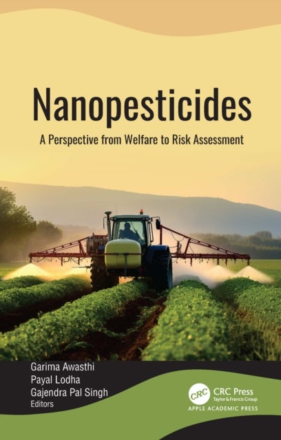 Nanopesticides - A Perspective from Welfare to Risk Assessment