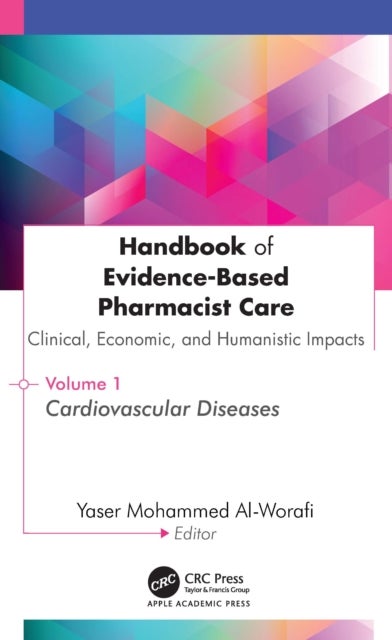 Handbook of Evidence-Based Pharmacist Care - Volume 1: Cardiovascular Diseases