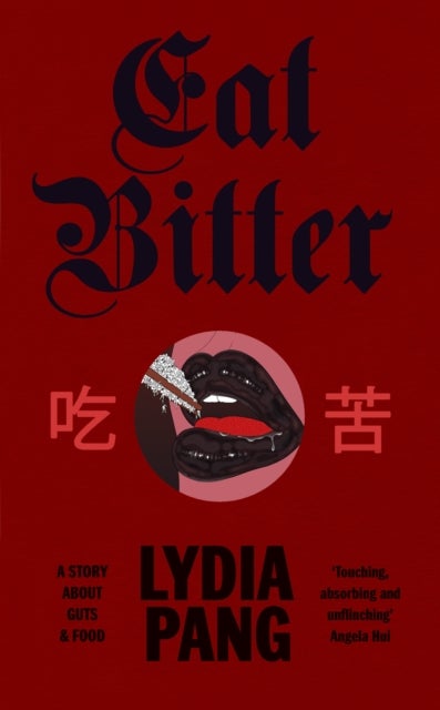 Eat Bitter - A Story About Guts and Food