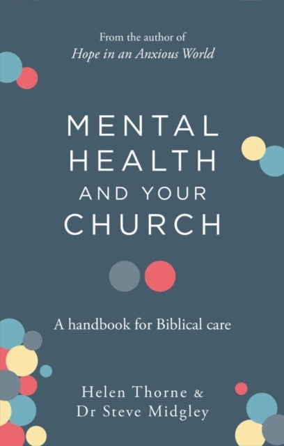 Mental Health and Your Church - A Handbook for Biblical Care