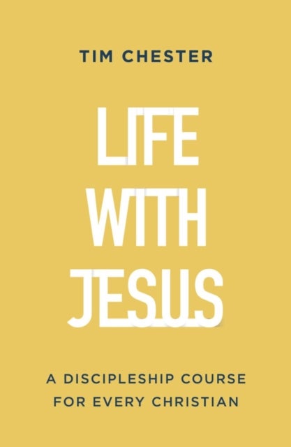 Life With Jesus - A Discipleship Course for Every Christian