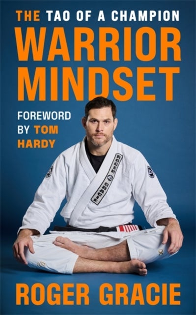 Warrior Mindset - The Tao of a Champion