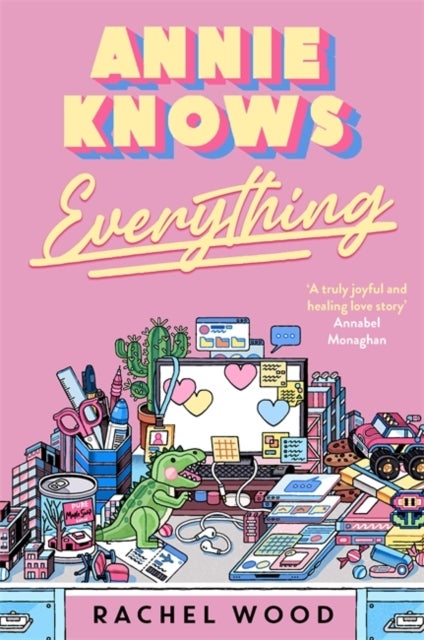 Annie Knows Everything - The new workplace romance that will have you laughing out loud