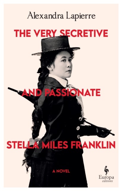 Very Secretive And Passionate Stella Miles Franklin