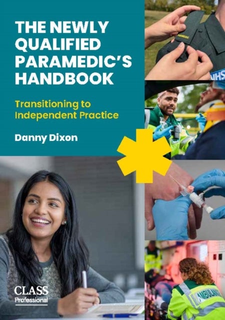 The Newly Qualified Paramedic's Handbook - Transitioning to Independent Practice