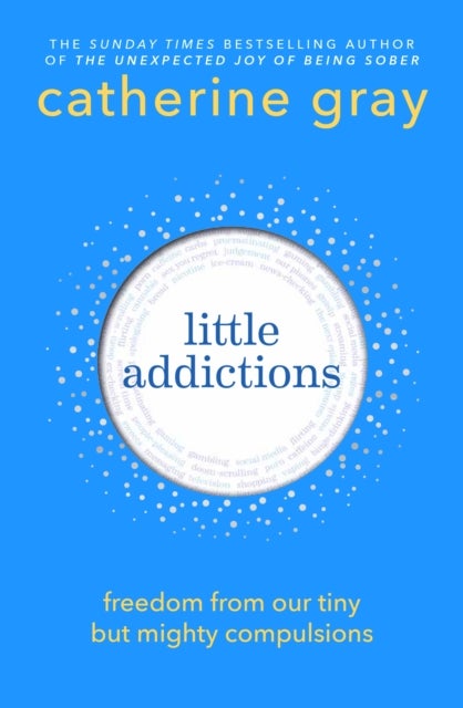 Little Addictions - Break free from the habits that hold you back