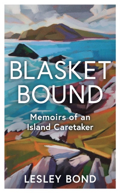 Blasket Bound - Memoirs of an Island Caretaker