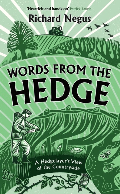 Words from the Hedge - A Hedgelayer’s View of the Countryside