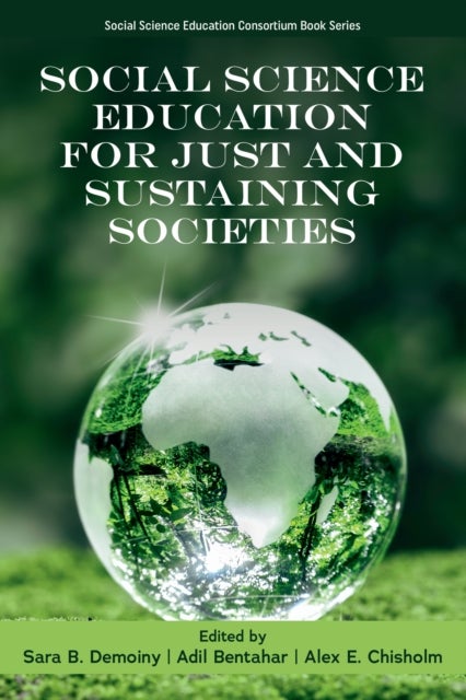 Social Science Education for Just and Sustaining Societies