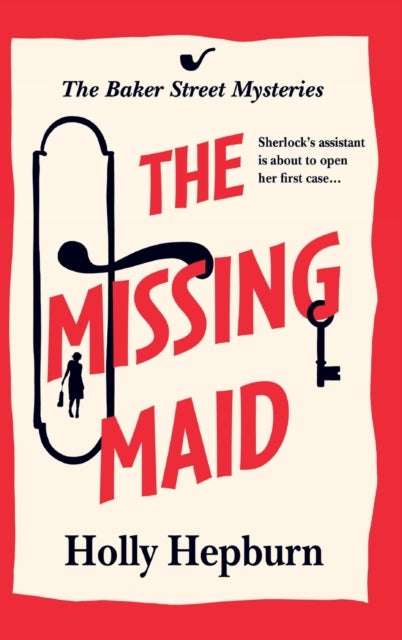 The Missing Maid - Discover a page-turning historical cozy murder mystery series from Holly Hepburn