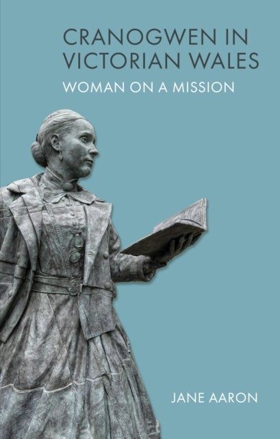 Woman on a Mission - Cranogwen in Victorian Wales