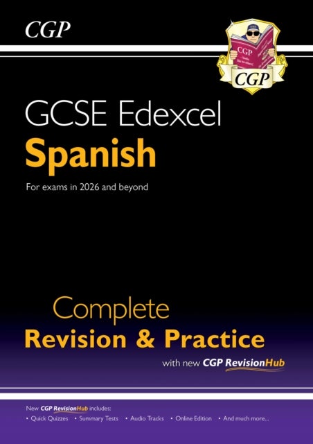 GCSE Spanish Edexcel Complete Revision & Practice with CGP RevisionHub