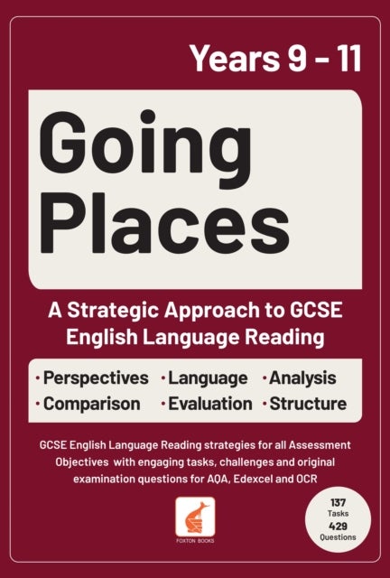 Going Places: A Strategic Approach to GCSE English Language Reading