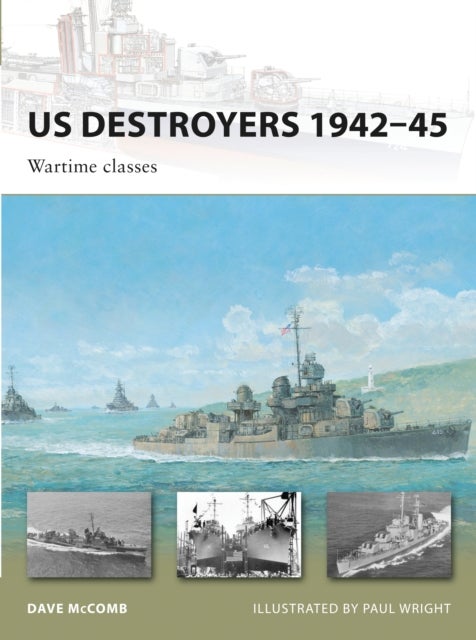 US Destroyers 1942–45 - Wartime classes