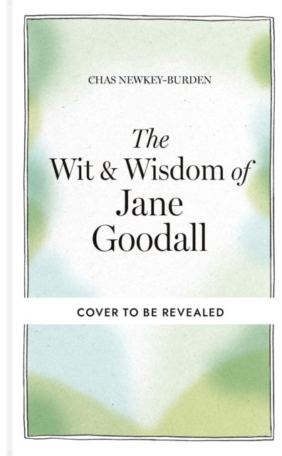 The Wit & Wisdom of Jane Goodall - A celebration of a national treasure