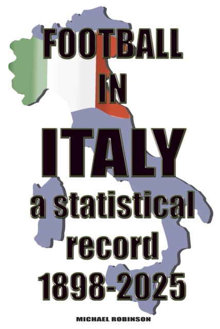 Football in Italy 1898-2025 - a statistical record